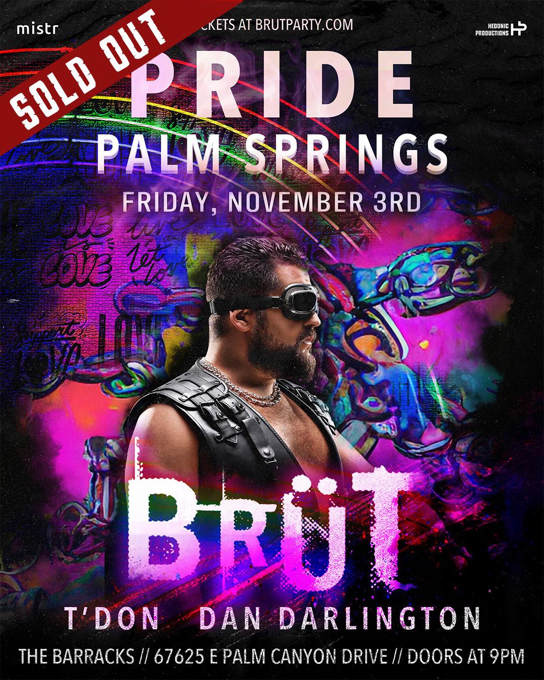 BRÜTALLY Proud Palm Springs Pride at the Barracks.